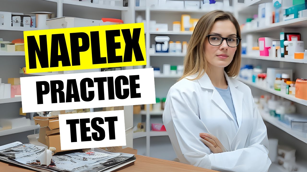 NAPLEX Practice Test 2026 July — Free Questions