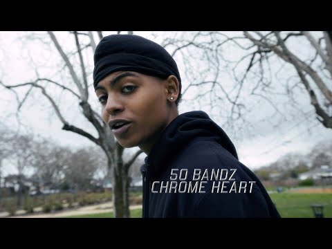 50Bandz - Chrome Heart (Official Music Video)