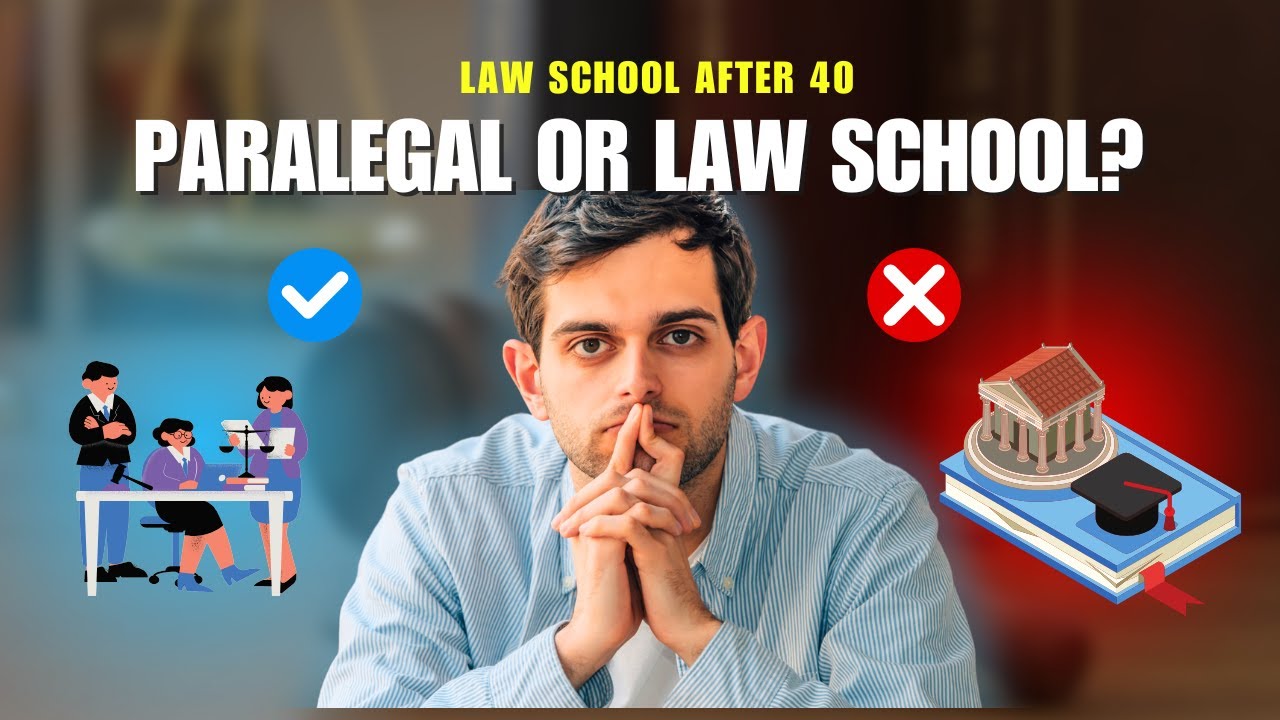 Paralegal or Law School? | Law School  After 40