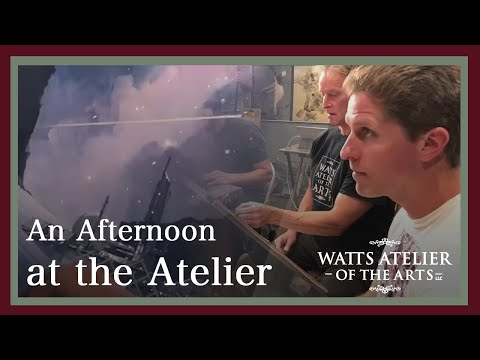 An Afternoon at the Atelier - Watts Atelier