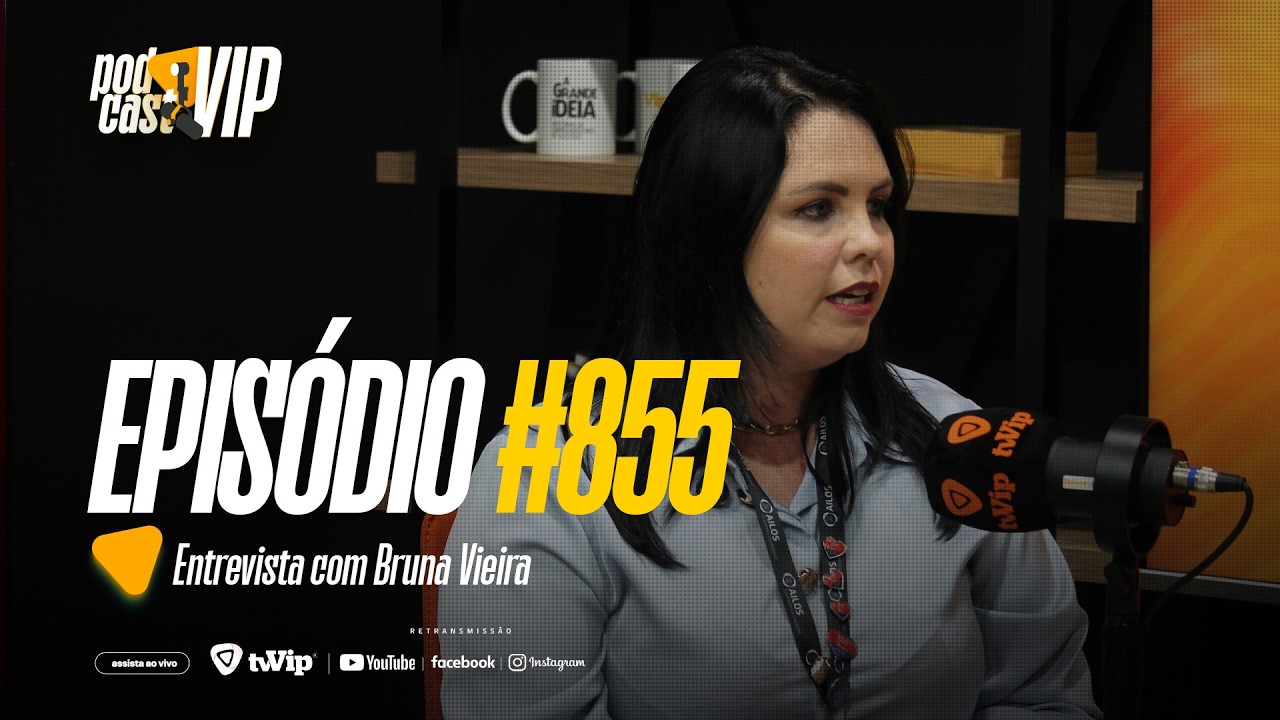Bruna Vieira compartilha trajetória no Podcast VIP