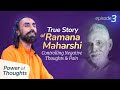 True Story of Ramana Maharshi - How Yogis Control Pain and Negative Thoughts? | Swami Mukundananda