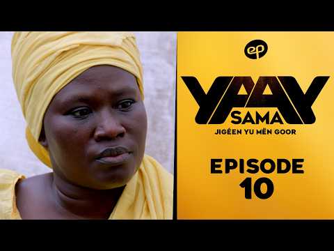 SAMA YAAY - Saison 1 - Episode 10 **VOSTFR**