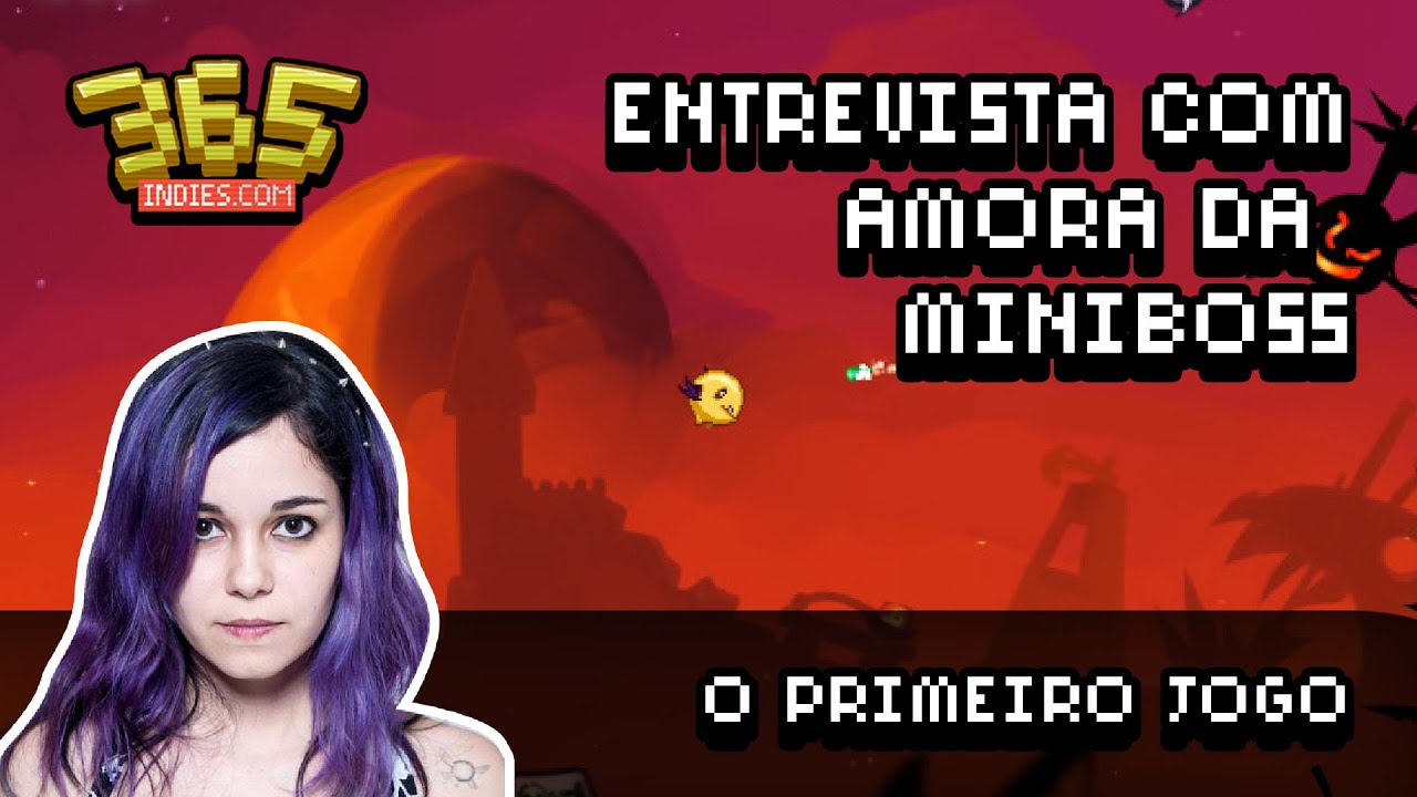 Imagem de capa de [first] Entrevista com Amora (MiniBoss) – O primeiro jogo [parte #1]