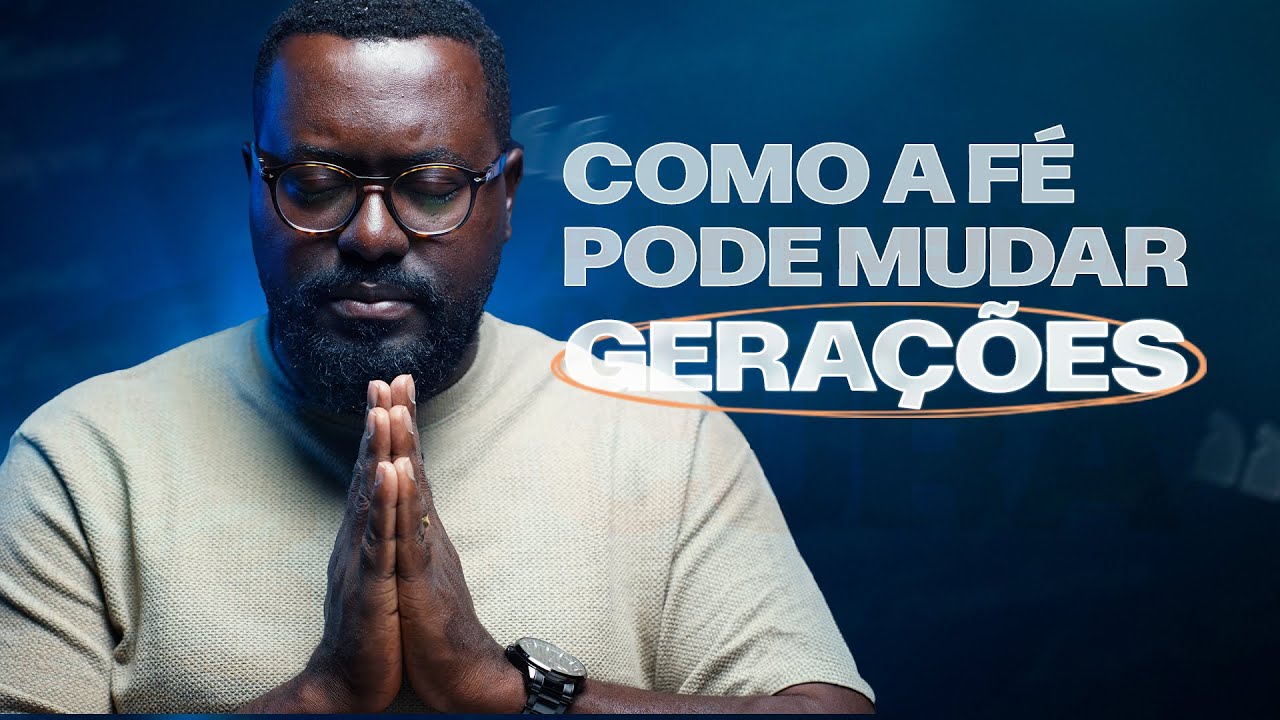 Como a fé pode mudar gerações | Pr. Vanderlei Duarte