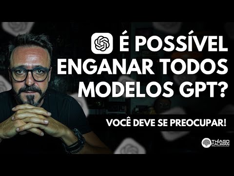 COMO ENGANAR QUALQUER GPT (e por que isso deveria te preocupar)