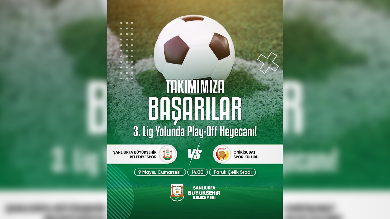 Şanlıurfa Büyükşehir Belediyespor - Onikişubat Spor Kulubü Play-Off Maçı