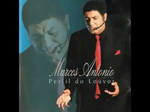 Marcos Antônio -perfil do louvor