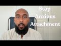 How to STOP being anxiously attached 