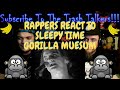Rappers React To Sleepy Time Gorilla Museum!!!