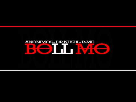 Anonimos Ft. Dr.Nushi, R-Me - Boll Mo