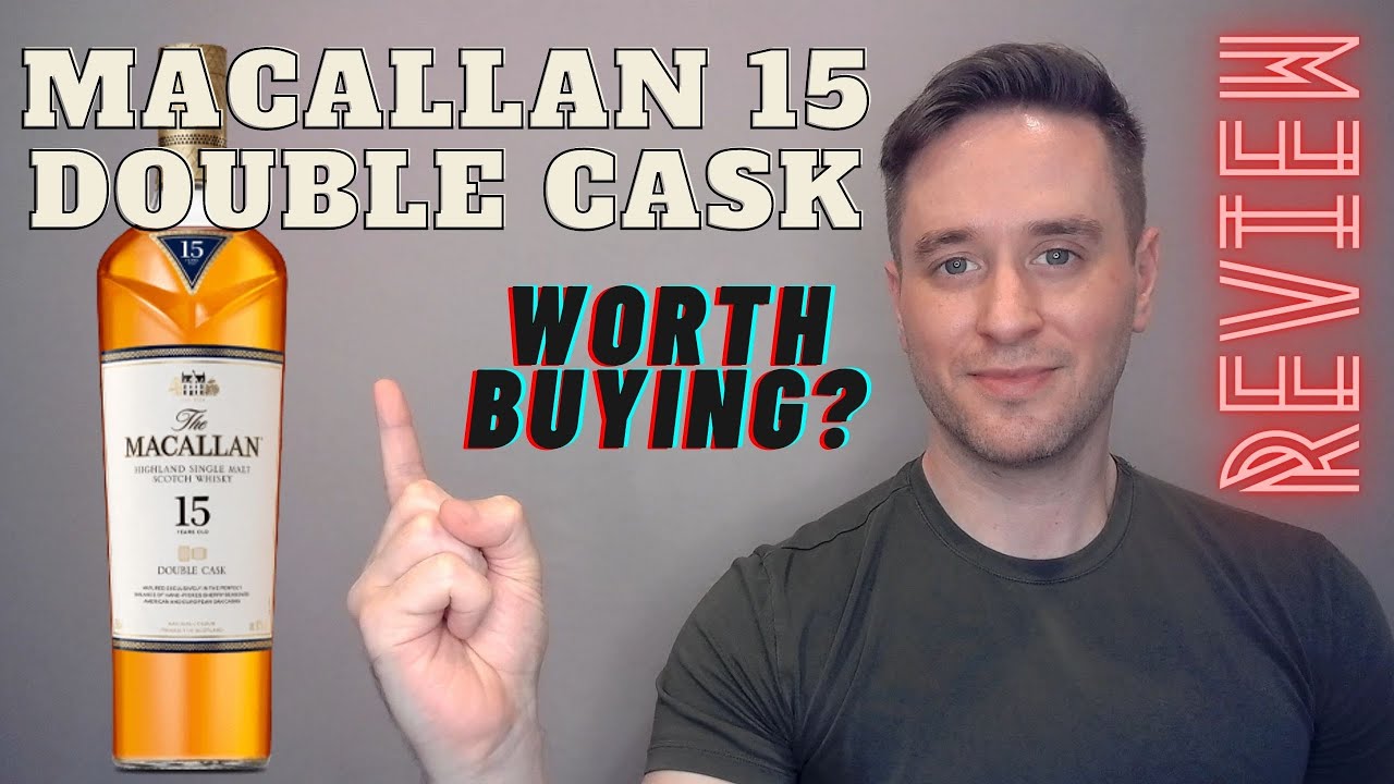 Macallan 15 Double Cask RE-REVIEW: A SECOND LOOK at Mac's NEWEST 15 year old!