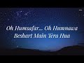 Oh Humsafar Lyrics Neha Kakkar Himansh Kohli Tony Kakkar Bhushan Kumar Manoj Muntashir