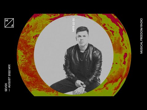 SEVEK mixing – Tiësto, Dom Dolla, Yves V, James Hype & many more (Musical Freedom Radio | AUGUST)