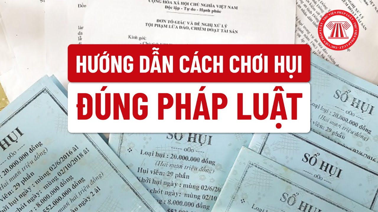 Hướng dẫn cách chơi hụi đúng pháp luật
