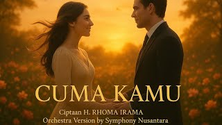 Download lagu CUMA KAMU – Orchestra Ciptaan H. RHOMA IRAMA | Symphony Nusantara | Versi Romantis Megah mp3 Download lagu CUMA KAMU – Orchestra Ciptaan H. RHOMA IRAMA | Symphony Nusantara | Versi Romantis Megah mp3