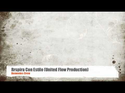 Dementos Crew - Respira Con Estilo (United Flow Production)