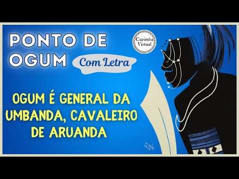 Ponto de Ogum com Letra - Ogum General da Umbanda