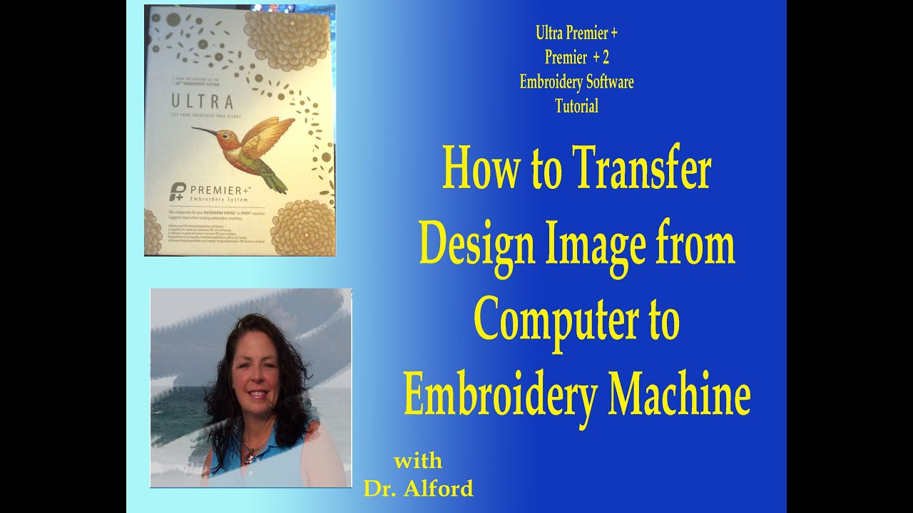 Transfer Designs from the Computer to Embroidery Machine -Premier Plus Embroidery Software -