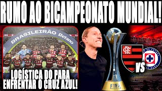 RUMO AO BICAMPEONATO MUNDIAL!!! LOGÍSTICA DO FLAMENGO PARA ENFRENTAR O CRUZ AZUL! CHORORÕ DE ABEL E+