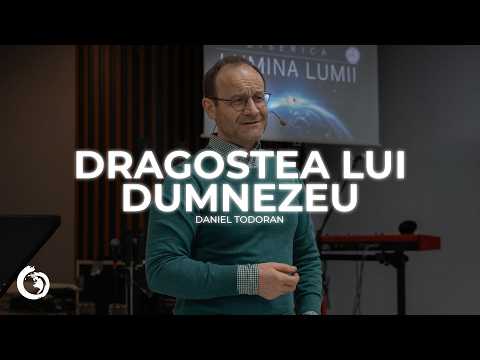 DRAGOSTEA LUI DUMNEZEU PENTRU NOI - DANIEL TODORAN // TLL // 27.02.2026