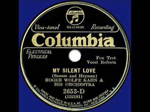 1932 Roger Wolfe Kahn - My Silent Love (Elmer Feldkamp, vocal)