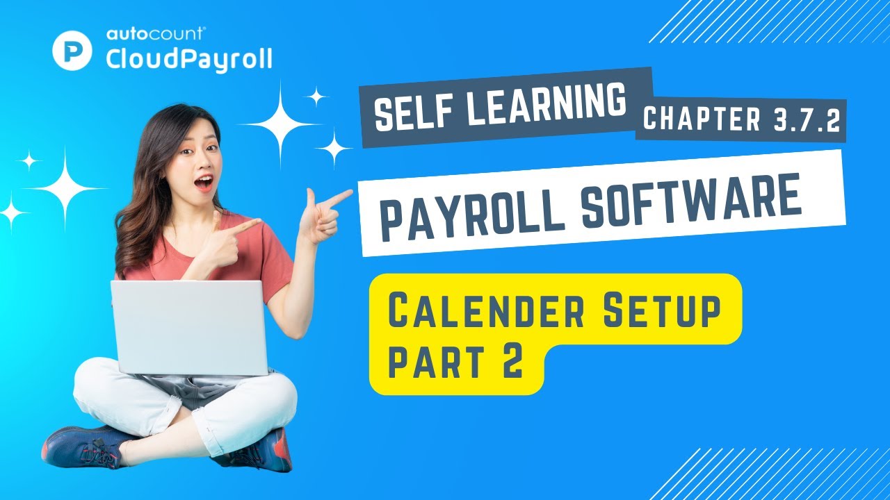 Cloud Payroll (Self Learning) - Calendar Setup Part 2 【Malay + 中文 subtitle available】