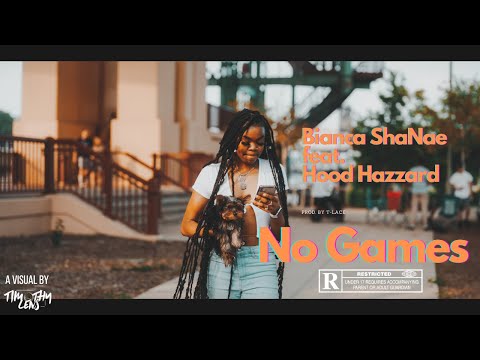 Bianca Sha'Nae Feat. Hood Hazzard - No Games (Official Music Video) | Visual by @Timothy Lens A7SIII
