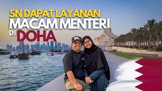 Download lagu Travelog Doha Qatar - SN Dapat Layanan VIP Macam Menteri | Discover Qatar mp3