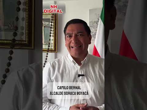 NH DIGITAL..Desde el hermoso municipio de Soraca Boyaca .. Alcalde Dr. Efrain Camilo Bernal Yanquen