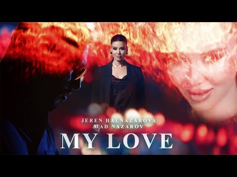 Jeren halnazarowa mad nazarov my love
