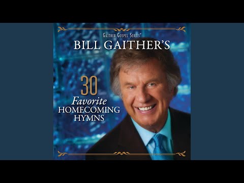 download lagu mp3 mp4 Bill Gaithers 30 Favorite Homecoming Hymns, download lagu Bill Gaithers 30 Favorite Homecoming Hymns gratis, unduh video klip Bill Gaithers 30 Favorite Homecoming Hymns
