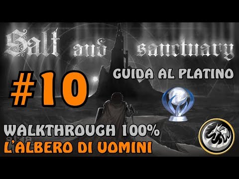 Boss: L'ALBERO DI UOMINI - Salt and Sanctuary - Walkthrough 100% ITA #10