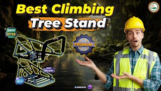 5 Affordable Climbing Tree Stands That REALLY Work