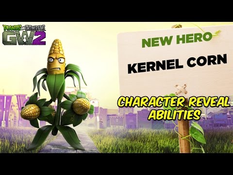 Plants Vs Zombies Garden Warfare 2 Character Abilities Reveal Kernal Corn