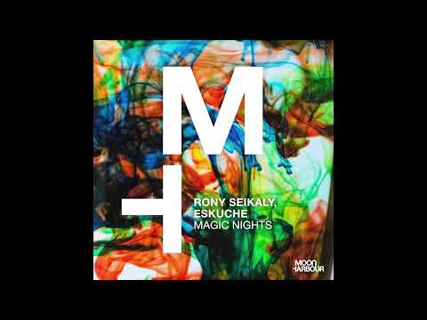 Rony Seikaly, Eskuche - Magic Nights (Tube & Berger Remix)