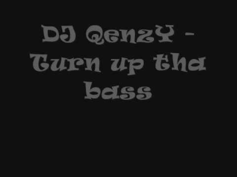 DJ QenzY - Turn up tha bass