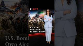 U.S. Bombs Own Aircraft 50-HR Iran 'Hell' Out | Firstpost Live