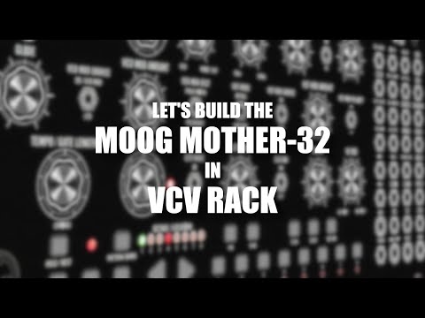 Let's build the Moog Mother-32 in VCV Rack