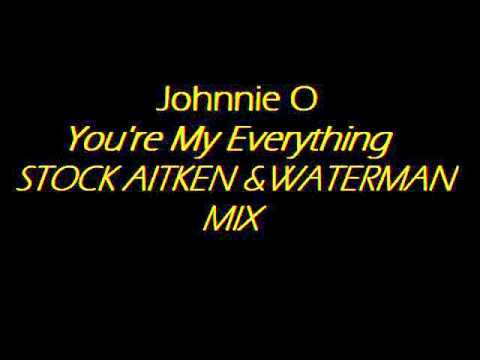 Johnnie O You're My Everything - Stock Aitken & Waterman Mix