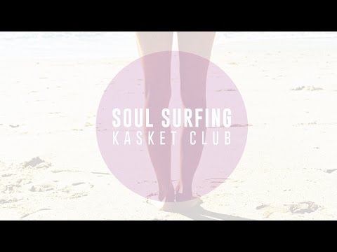Kasket Club - Soul Surfing ( Teaser )