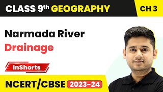 Narmada River | Class 9 Geography Chapter 3 | Drainage