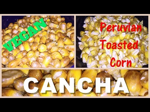 Cancha or Kamcha/Peruvian Toasted Corn Cancha/Peruvian Cuisine/Vegan
