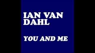 Ian Van Dahl - You &amp; Me (Radio Edit)
