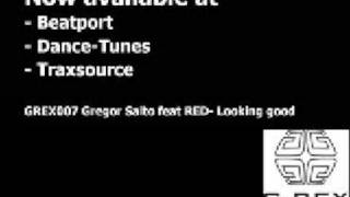 Gregor Salto feat. Red - Looking Good (Gregor loves da breaks mix)