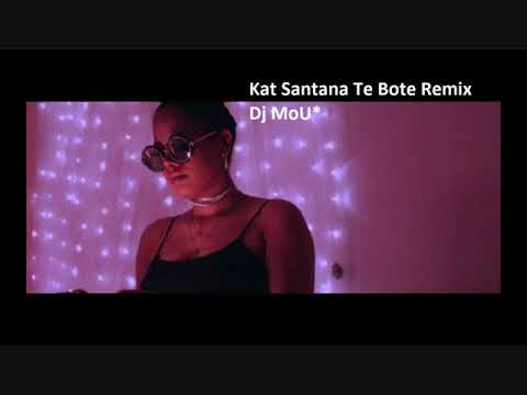 Kat Santana Te Bote Remix Dj MoU