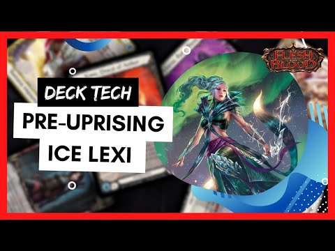 Ice Lexi Deck Tech Pre-Uprising - Flesh and Blood TCG