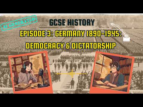 GCSE History Ep.3: Germany 1890–1945 – From Kaiser to Führer