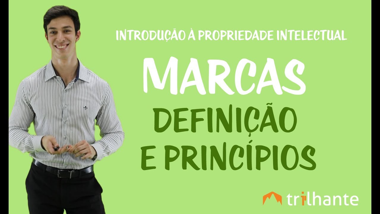 Introdução à Propriedade Intelectual - Marcas: Definição e Princípios