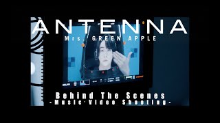 Mrs. GREEN APPLE「ANTENNA」Behind the Scenes